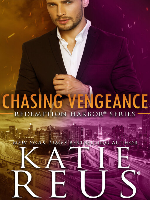 Title details for Chasing Vengeance by Katie Reus - Available